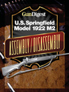 Gun Digest U.S. Springfield 1922 M2 Assembly/Disassembly Instructions (eBook)